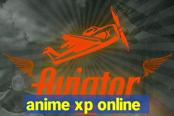 anime xp online